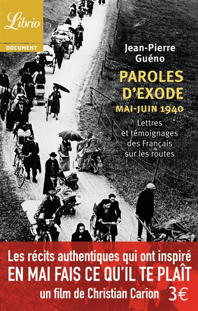 Paroles d'exode : lettres et témoignages des Français sur les routes, mai-juin 1940