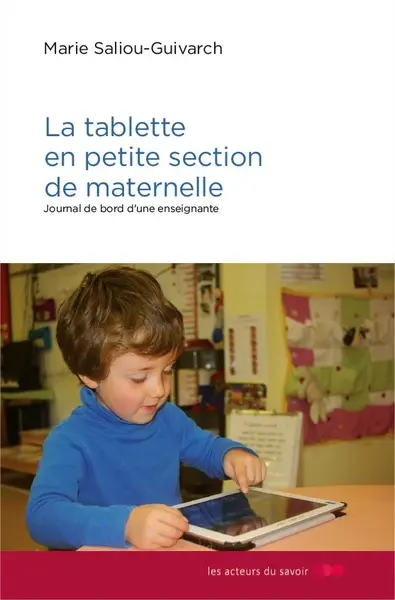 La tablette en petite section de maternelle : journal de bord d'une enseignante