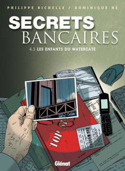 Secrets bancaires. Vol. 4-1. Les enfants du Watergate