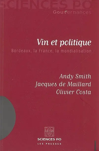 Vin et politique : Bordeaux, la France, la mondialisation