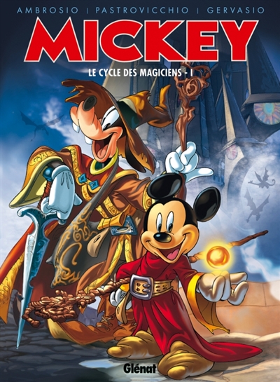 Mickey : le cycle des magiciens. Vol. 1