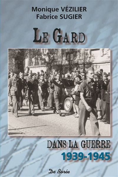 Le Gard dans la guerre : 1939-1945