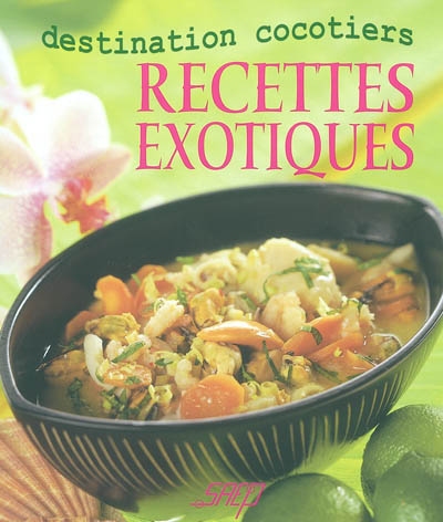Recettes exotiques, destination cocotiers