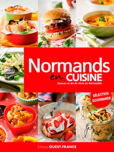 Normands en cuisine : saveurs et art de vivre de Normandie