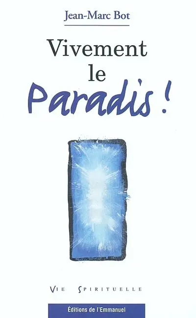 Vivement le paradis !