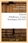 Oeuvres d'Hoffmann : Contes fantastiques (Ed.1853)