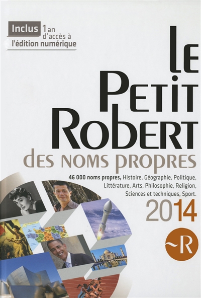 Le Petit Robert des noms propres 2014 : dictionnaire illustré