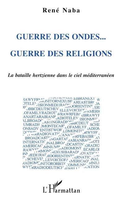 Guerre des ondes... guerre des religions : la bataille hertzienne dans le ciel méditerranéen