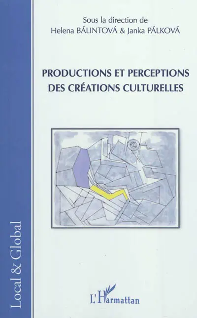 Productions et perceptions des créations culturelles