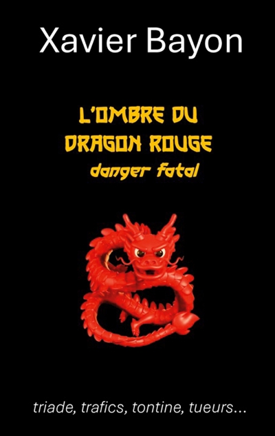 L'ombre du dragon rouge :...
