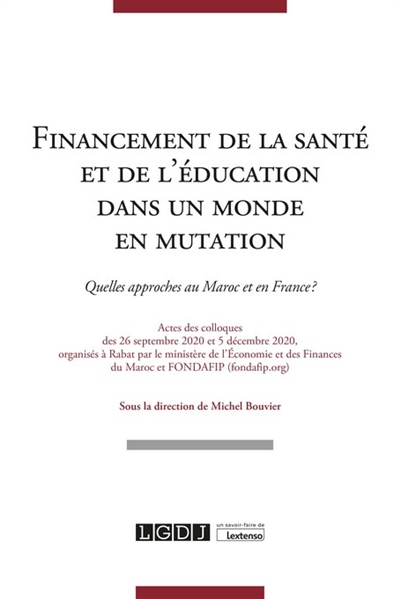Financement de la santé et de l'éducation dans un monde en mutation : quelles approches au Maroc et en France ?