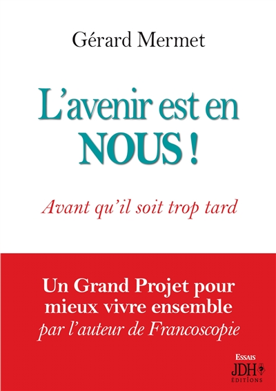 L'avenir est en NOUS ! :...