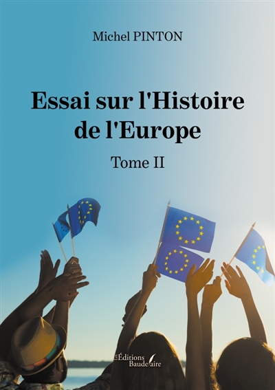 Essai sur l'Histoire de l'Europe : Tome II