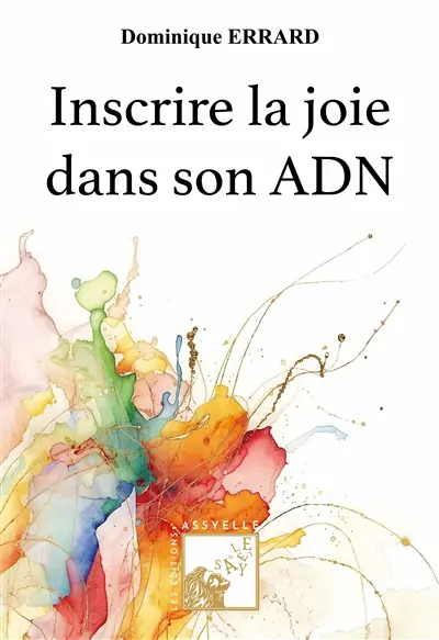 Inscrire la Joie dans son ADN