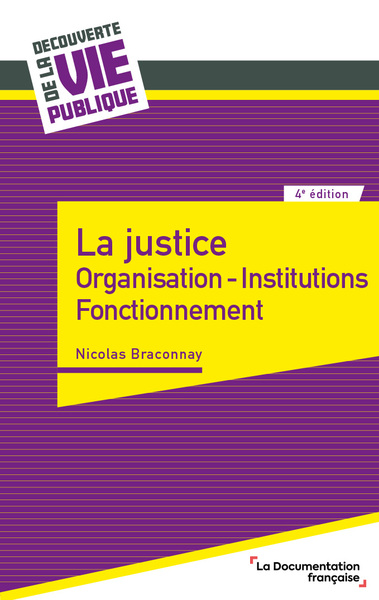 La justice : organisation, institutions, fonctionnement