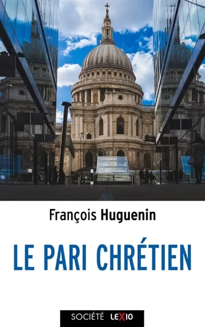 Le pari chrétien