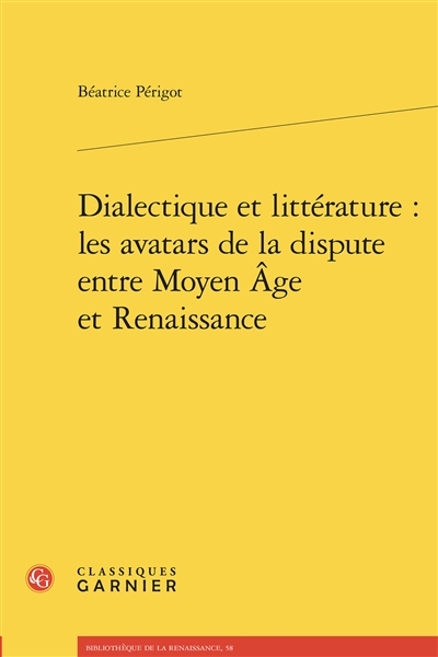 Dialectique et littérature : les avatars de la dispute entre Moyen Age et Renaissance