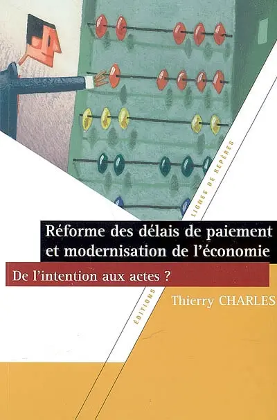 Réforme des délais de paiement et modernisation de l'économie, de l'intention aux actes ?