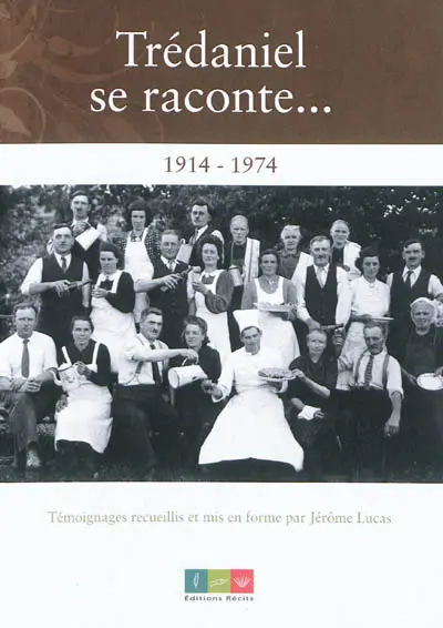 Trédaniel se raconte... : 1914-1974