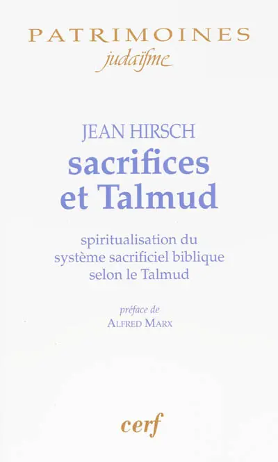 Sacrifices et Talmud : spiritualisation du système sacrificiel biblique selon le Talmud