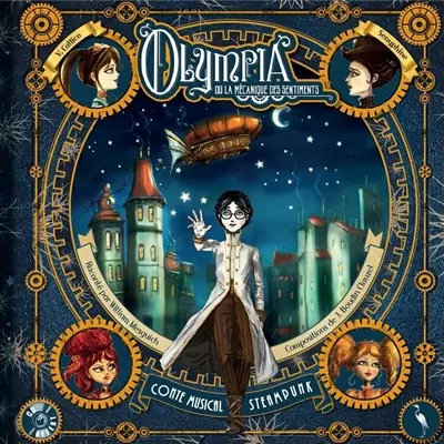 Olympia ou La mécanique des sentiments : conte musical, steampunk