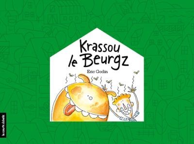 Les Beurgz. Vol. 3. Krassou le Beurgz