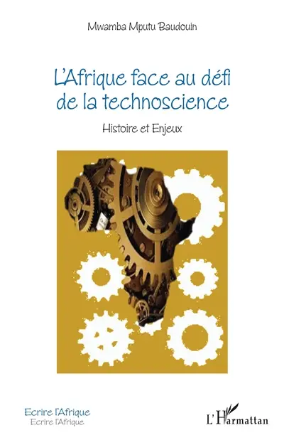 L'Afrique au défi des technosciences : histoire et enjeux
