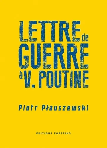 Lettre de guerre à V. Poutine