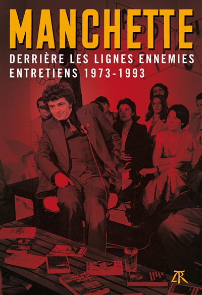 Derrière les lignes ennemies : entretiens (1973-1993)