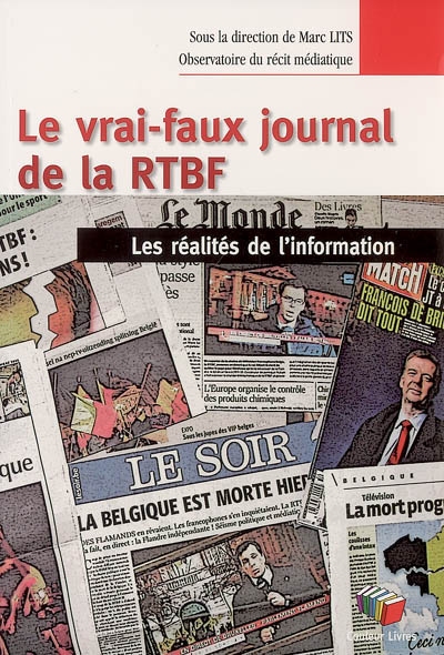Le vrai-faux journal de la RTBF : les réalités de l'information