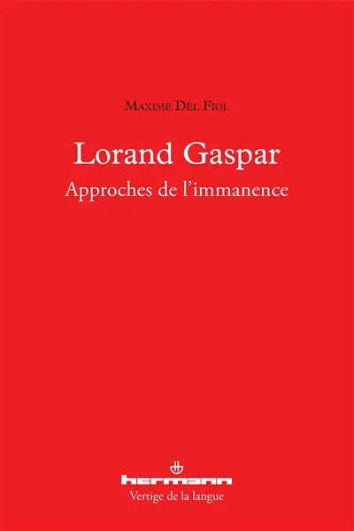 Lorand Gaspar : approches de l'immanence