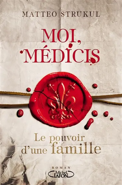 Moi, Médicis : le pouvoir d'une famille