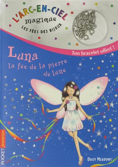 L'arc-en-ciel magique. 1, Luna, la fée de la pierre de Lune