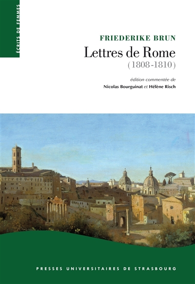 Lettres de Rome, 1808-1810 : la Rome pontificale sous l'occupation napoléonienne