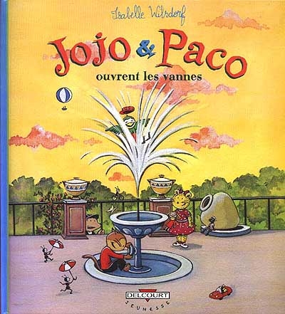 Jojo et Paco. Vol. 6. Jojo et Paco ouvrent les vannes