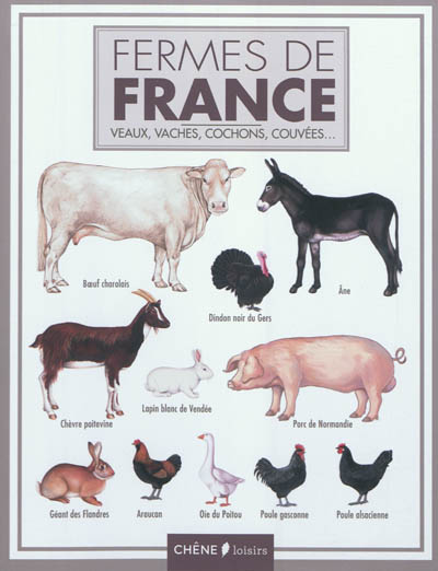 Fermes de France : veaux, vaches, cochons, couvées...
