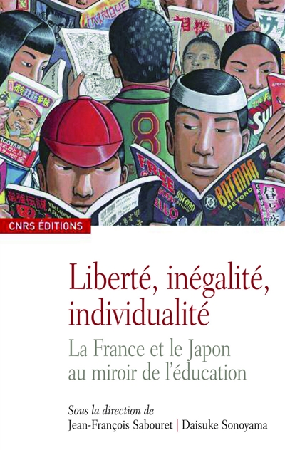 Liberté, inégalité, individualité : la France et le Japon au miroir de l'éducation