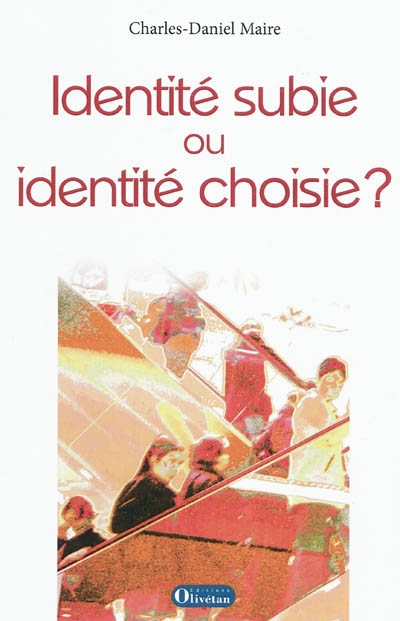 Identité subie ou identité choisie ?