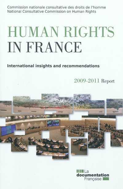 Human rights in France : 2009-2011 report : international insights and recommendations