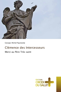 Clémence des Intercesseurs...
