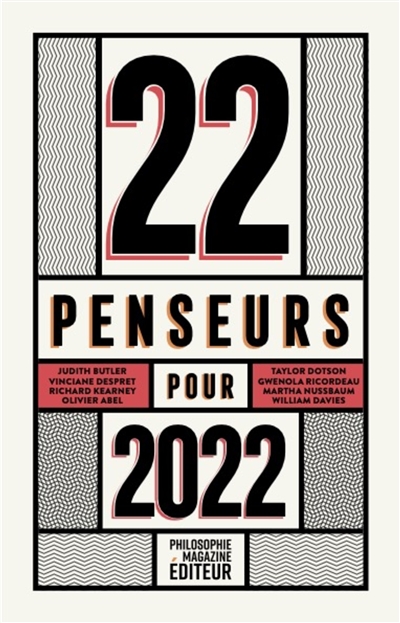 22 penseurs pour 2022 : les meilleurs essais parus dans la presse internationale