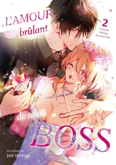 L'amour brûlant de mon boss. Vol. 2 L'amour brûlant de mon boss. Vol. 2