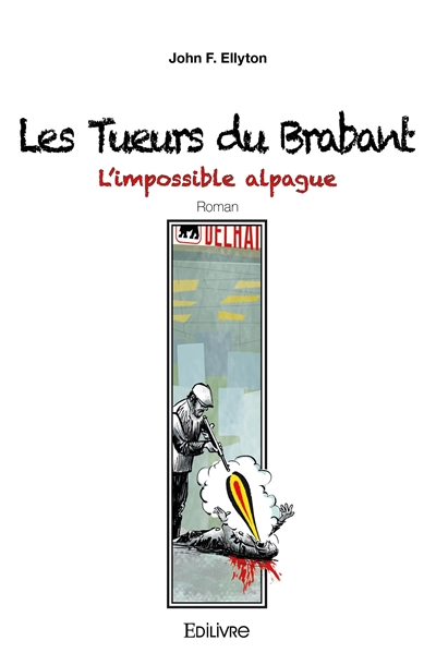 Les tueurs du brabant :...