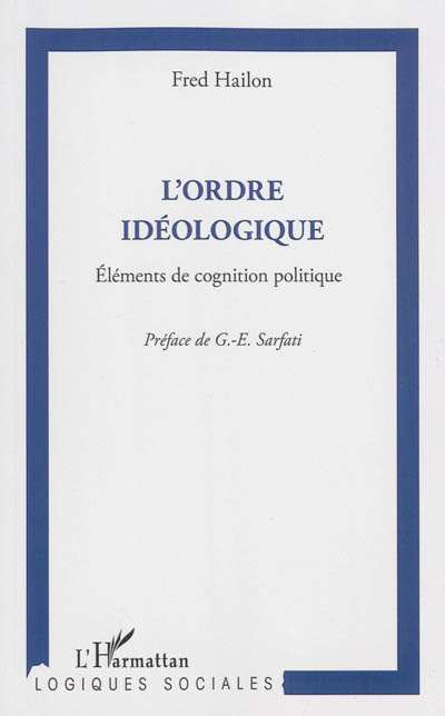 L'ordre idéologique : éléments de cognition politique