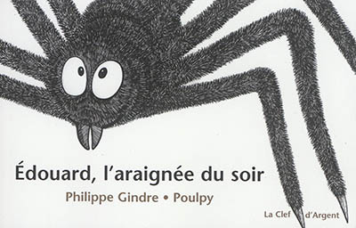 Edouard, l'araignée du soir