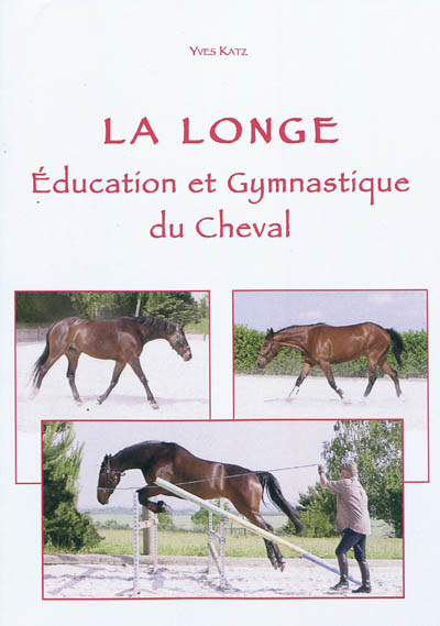 La longe : éducation et gymnastique du cheval