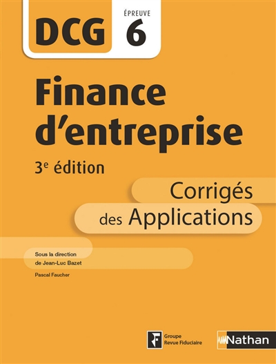 Finance d'entreprise, DCG épreuve 6 : corrigés des applications