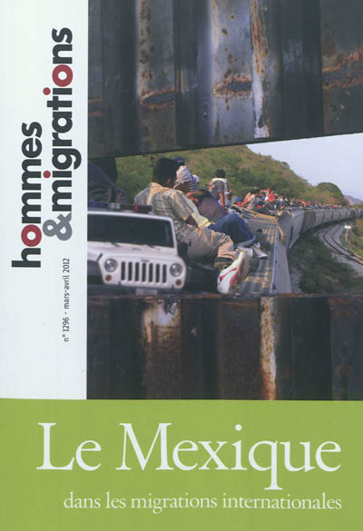 Hommes & migrations, n° 1296. Le Mexique dans les migrations internationales