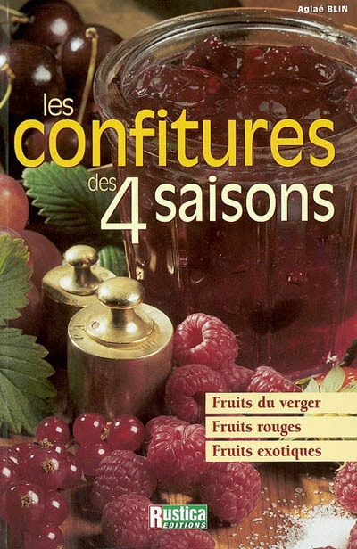 Les confitures des 4 saisons : fruits du verger, fruits rouges, fruits exotiques