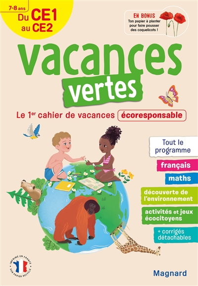 Vacances vertes du CE1 au CE2, 7-8 ans : le 1er cahier de vacances écoresponsable : tout le programme